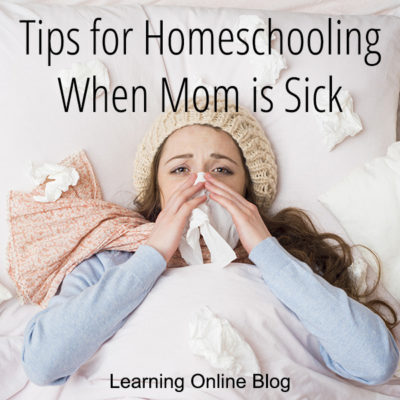 Tips for Homeschooling When Mom is Sick