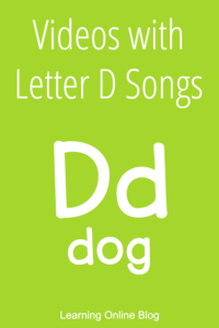 Letter D, dog - Videos with Letter D Songs