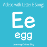 Videos with Letter E Songs