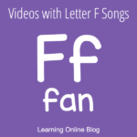 Videos with Letter F Songs