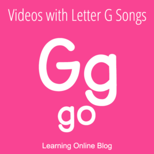 Letter G - Videos with Letter G Songs