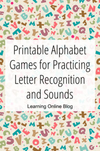Letters - Printable Alphabet Games for Practicing Letter Recognition and Sounds