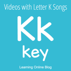 Letter K - Videos with Letter K Songs