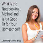 What Is the Notebooking Method and Is It a Good Fit for Your Homeschool?